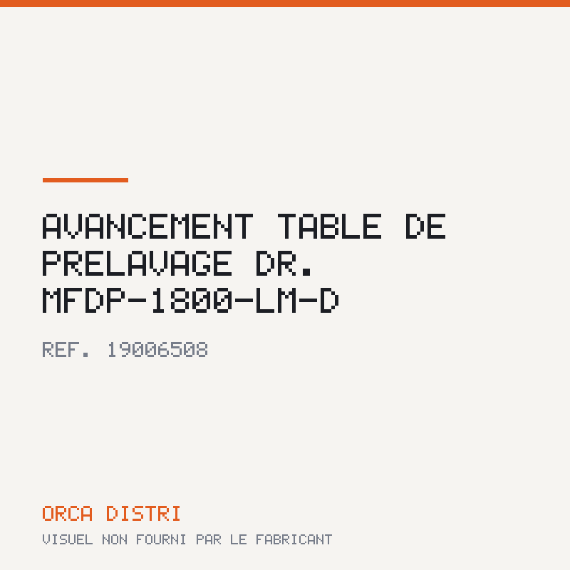 Avancement TABLE DE PRELAVAGE DR. MFDP-1800-LM-D