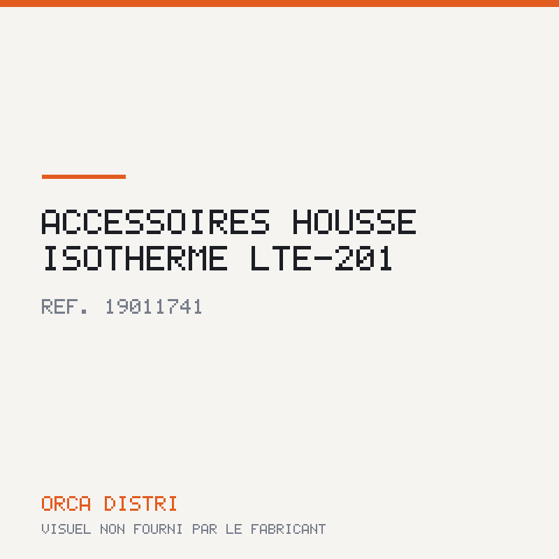 Accessoires HOUSSE ISOTHERME LTE-201