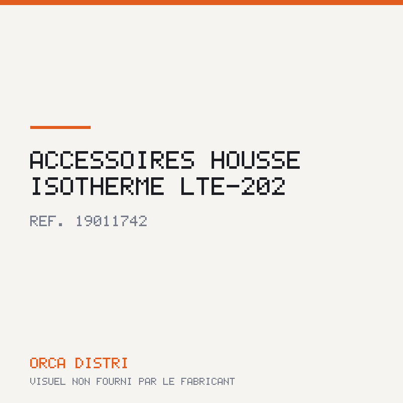 Accessoires HOUSSE ISOTHERME LTE-202