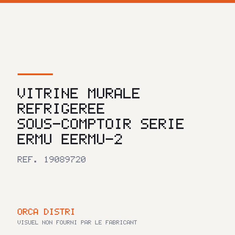 Vitrine murale réfrigérée Sous-Comptoir série ERMU EERMU-2