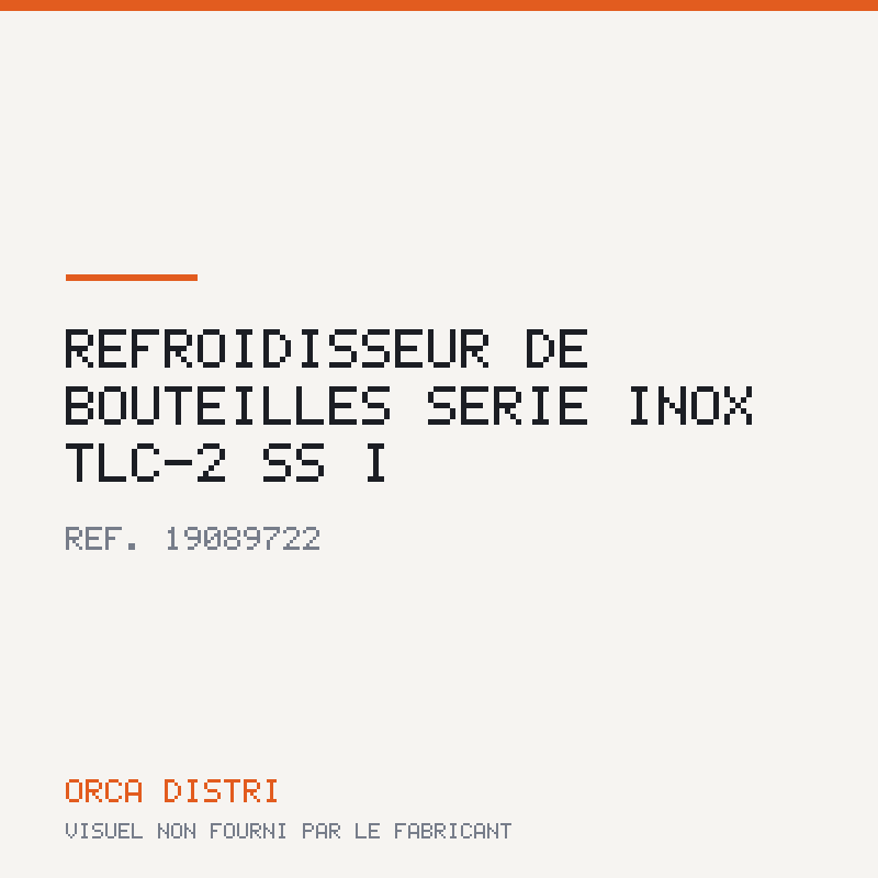Refroidisseur de Bouteilles Série Inox TLC-2 SS I