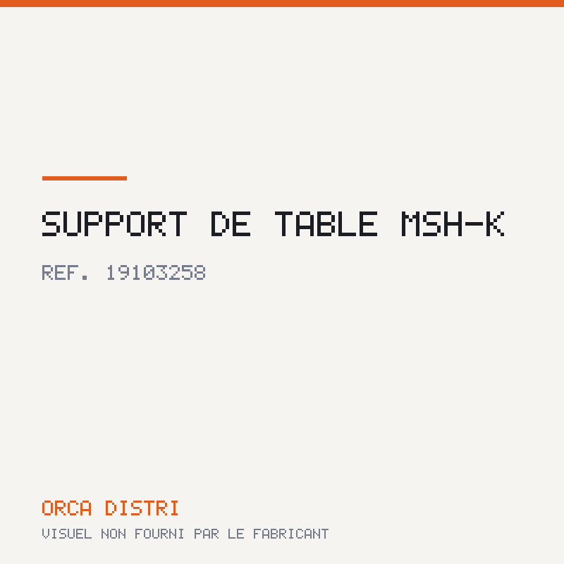 Support de table MSH-K
