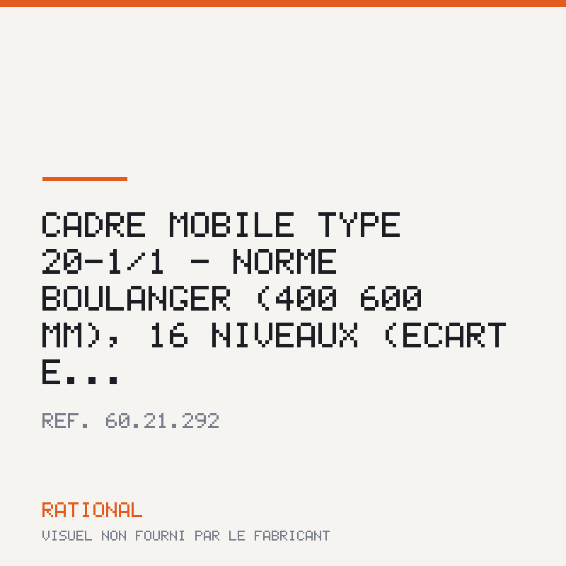 Cadre mobile type 20-1/1 - Norme boulanger (400 × 600 mm), 16 niveaux (écart e...