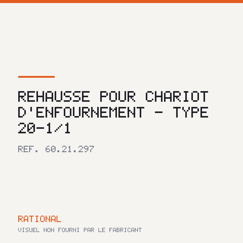 Rehausse pour chariot d'enfournement - Type 20-1/1