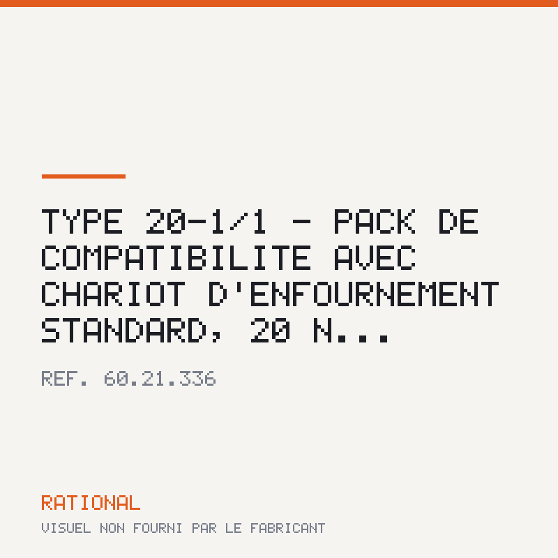 Type 20-1/1 - Pack de compatibilité avec chariot d'enfournement standard, 20 n...