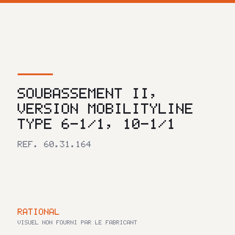 Soubassement II, version MobilityLine type 6-1/1, 10-1/1