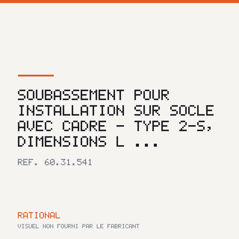 Soubassement pour installation sur socle avec cadre - Type 2-S, dimensions L |...