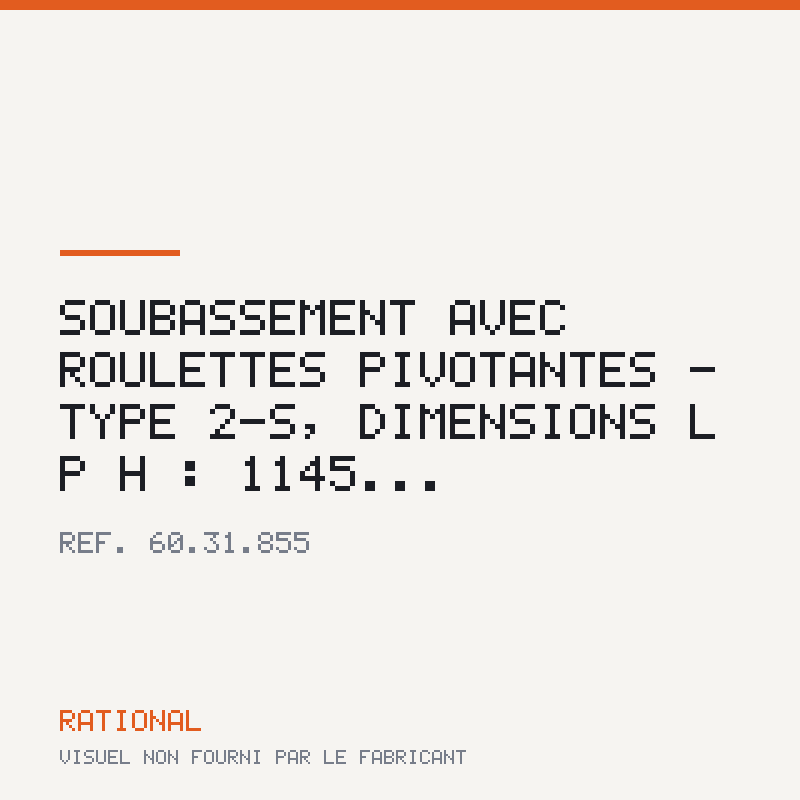 Soubassement avec roulettes pivotantes - Type 2-S, dimensions L | P | H : 1145...