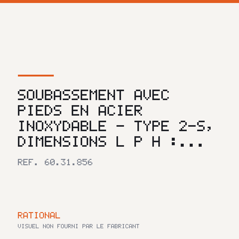 Soubassement avec pieds en acier inoxydable - Type 2-S, dimensions L | P | H :...