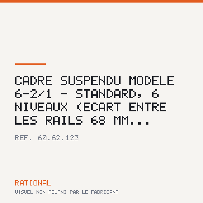 Cadre suspendu modèle 6-2/1 - Standard, 6 niveaux (écart entre les rails 68 mm...
