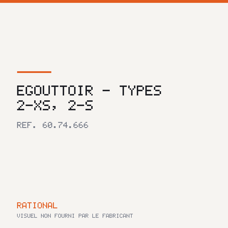Égouttoir - Types 2-XS, 2-S