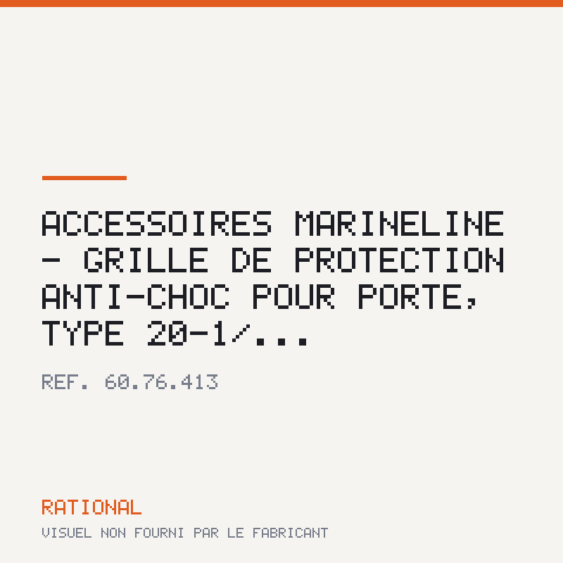 Accessoires MarineLine - Grille de protection anti-choc pour porte, type 20-1/...