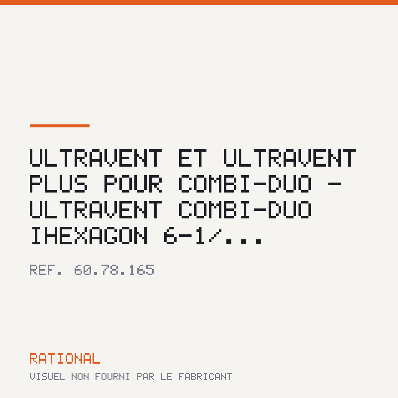 UltraVent et UltraVent Plus pour Combi-Duo - UltraVent Combi-Duo iHexagon 6-1/...