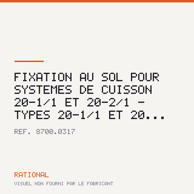 Fixation au sol pour systèmes de cuisson 20-1/1 et 20-2/1 - Types 20-1/1 et 20...