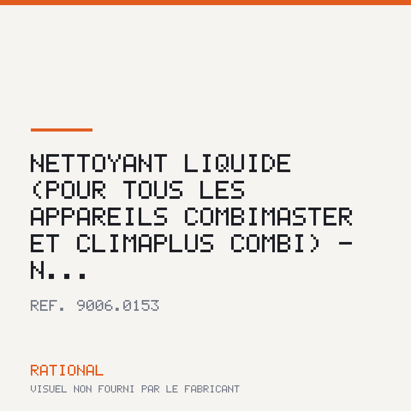 Nettoyant liquide (pour tous les appareils CombiMaster et ClimaPlus Combi) - N...