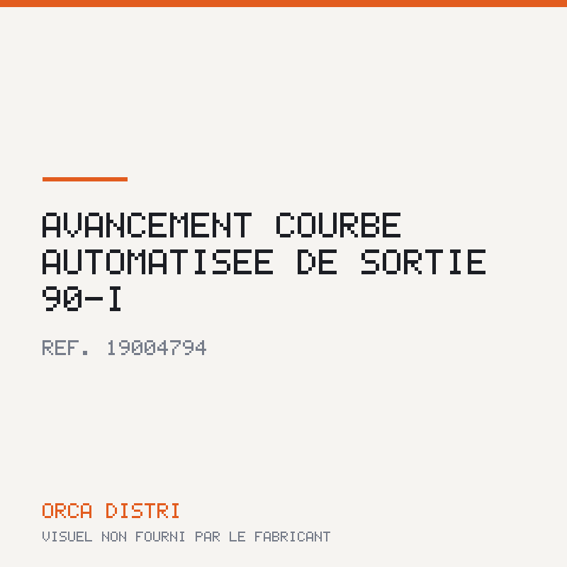 Avancement COURBE AUTOMATISEE DE SORTIE 90-I