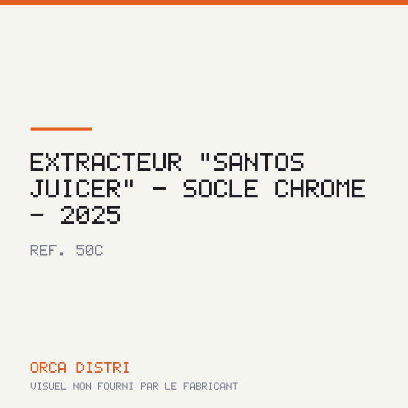 EXTRACTEUR "SANTOS JUICER" - SOCLE CHROME - 2025