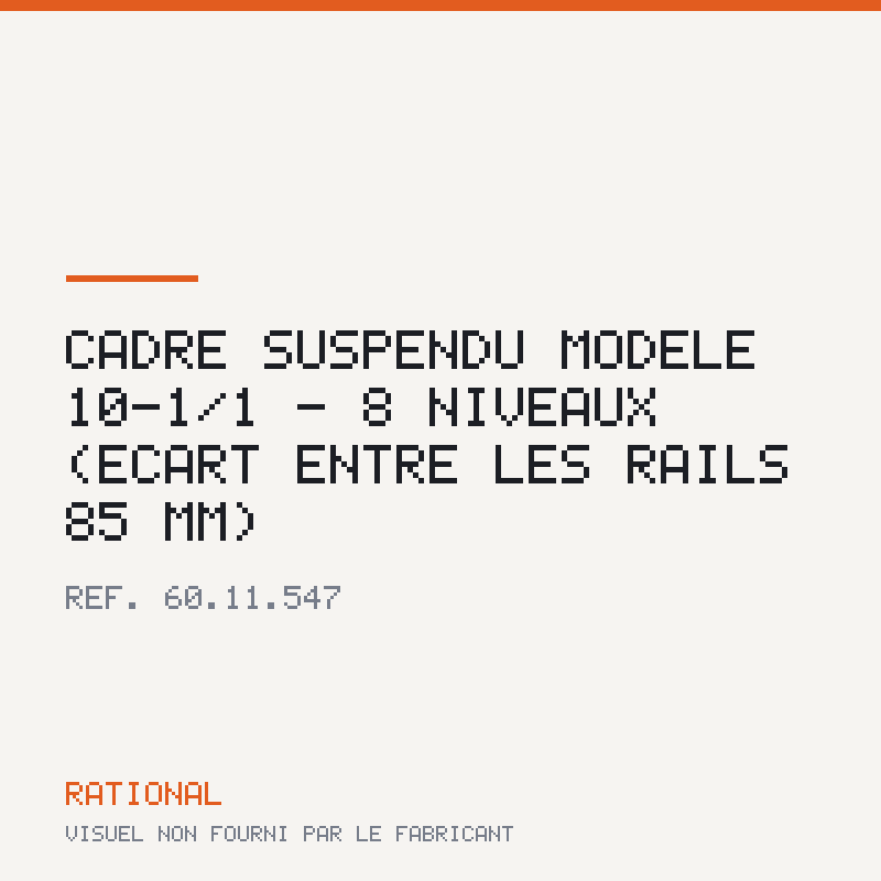 Cadre suspendu modèle 10-1/1 - 8 niveaux (écart entre les rails 85 mm)