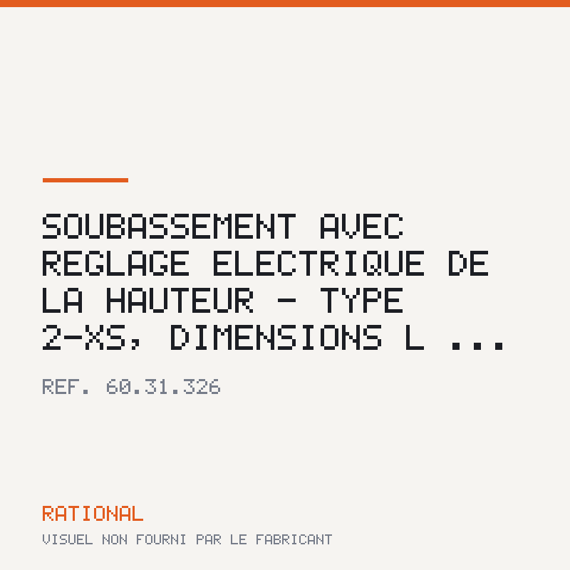 Soubassement avec réglage électrique de la hauteur - Type 2-XS, dimensions L |...