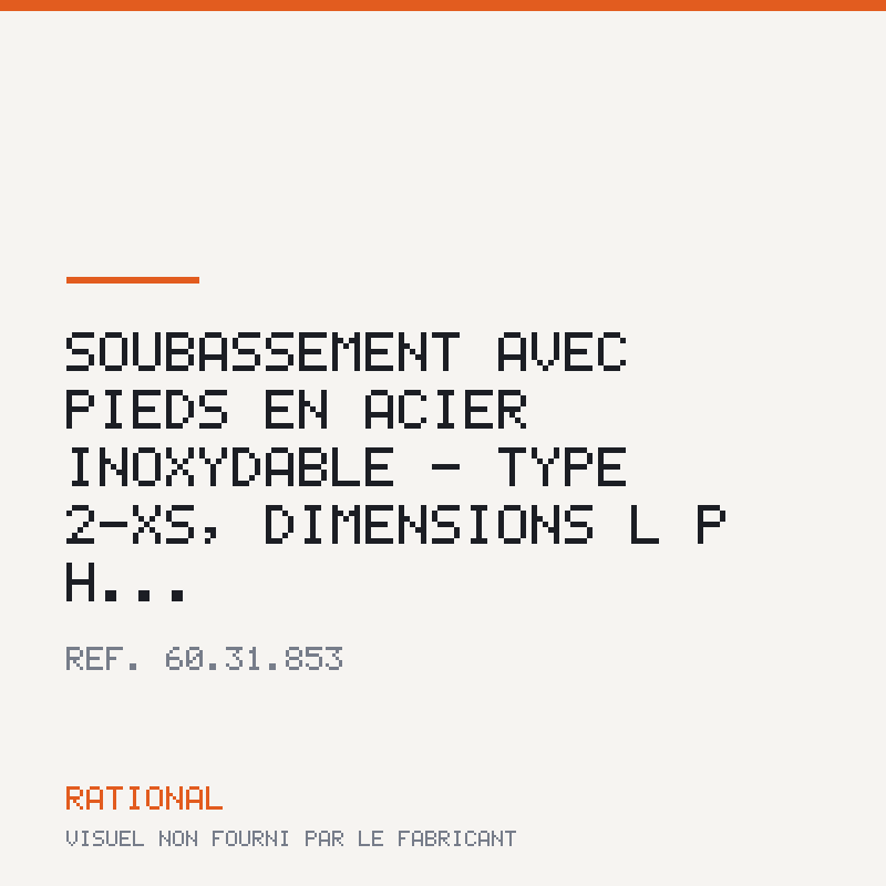 Soubassement avec pieds en acier inoxydable - Type 2-XS, dimensions L | P | H...