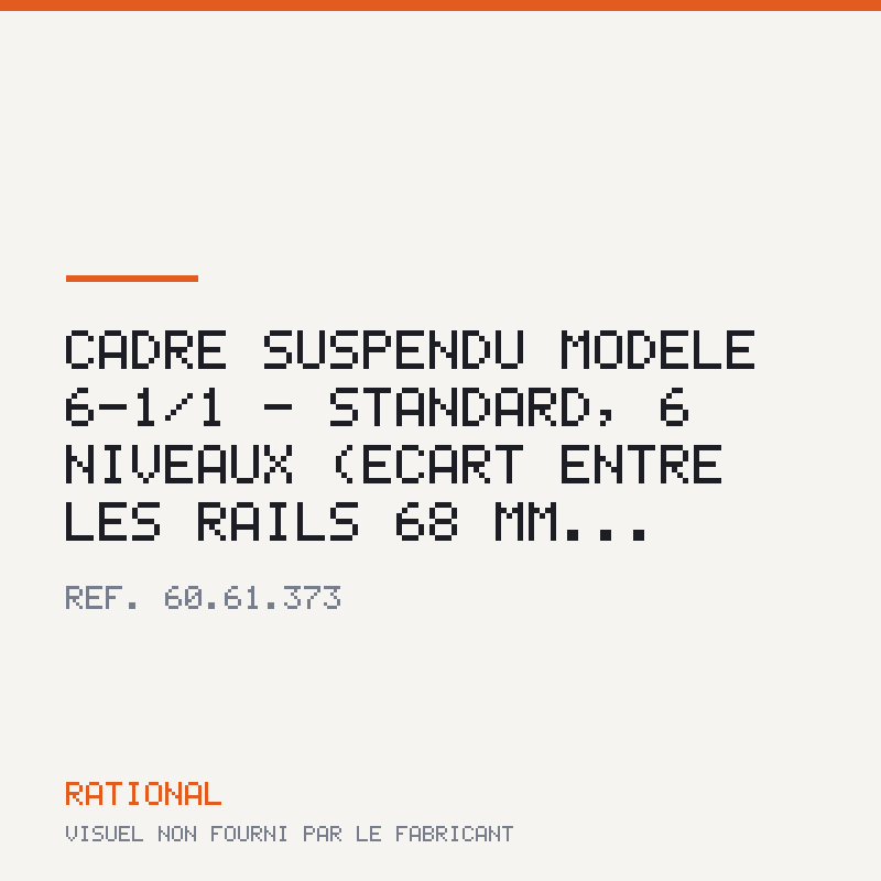 Cadre suspendu modèle 6-1/1 - Standard, 6 niveaux (écart entre les rails 68 mm...