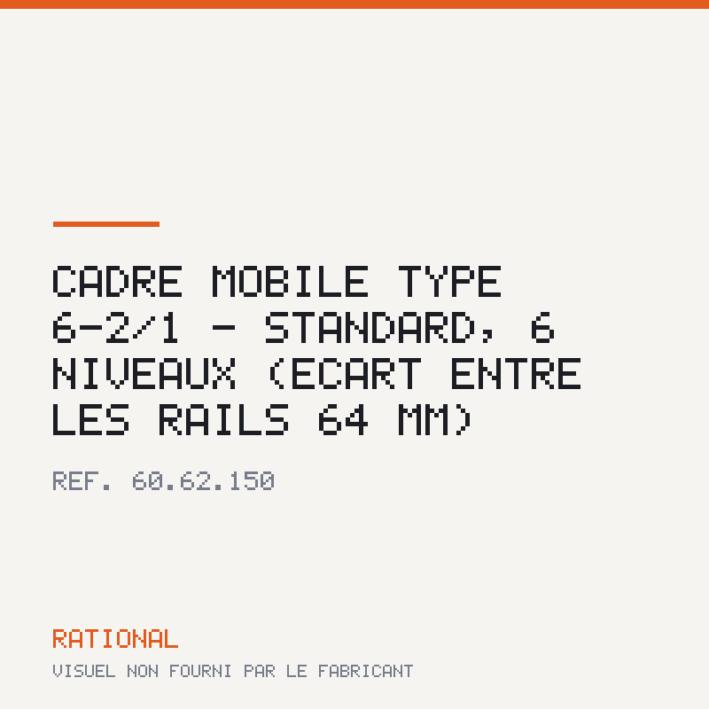 Cadre mobile type 6-2/1 - Standard, 6 niveaux (écart entre les rails 64 mm)