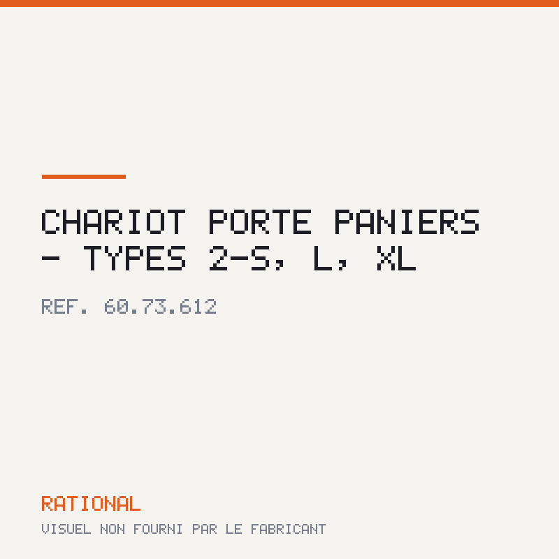Chariot porte paniers - Types 2-S, L, XL