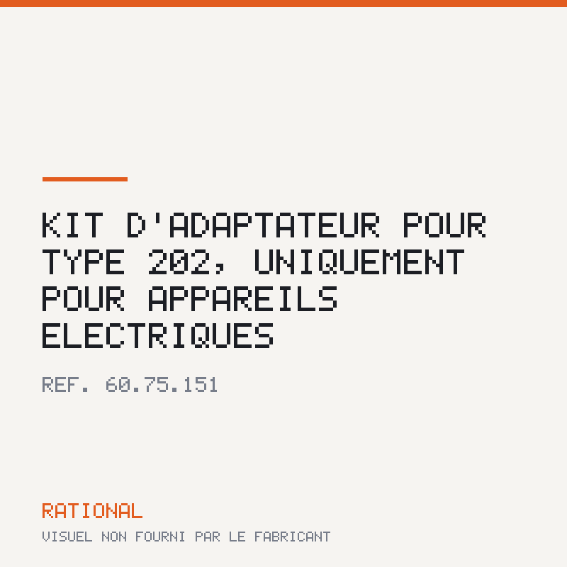 Kit d'adaptateur pour type 202, uniquement pour appareils électriques