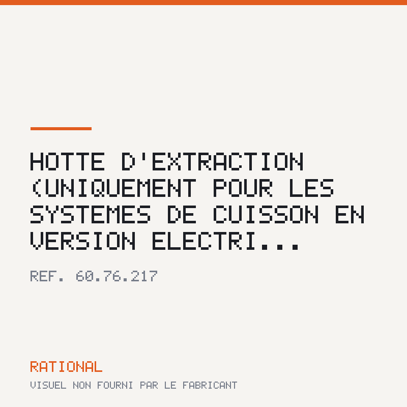 Hotte d'extraction (uniquement pour les systèmes de cuisson en version électri...