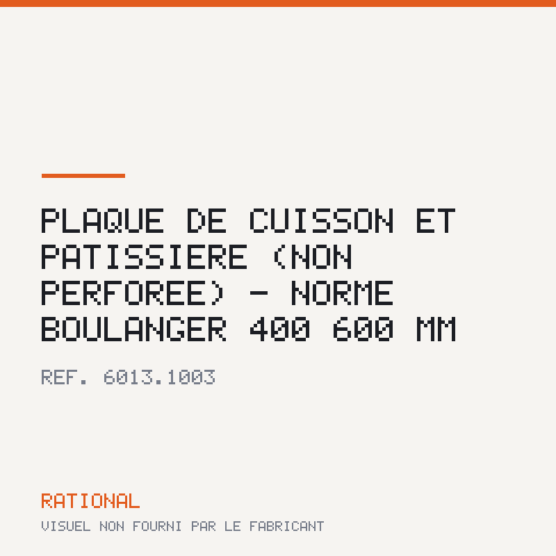Plaque de cuisson et pâtissière (non perforée) - Norme boulanger 400 × 600 mm