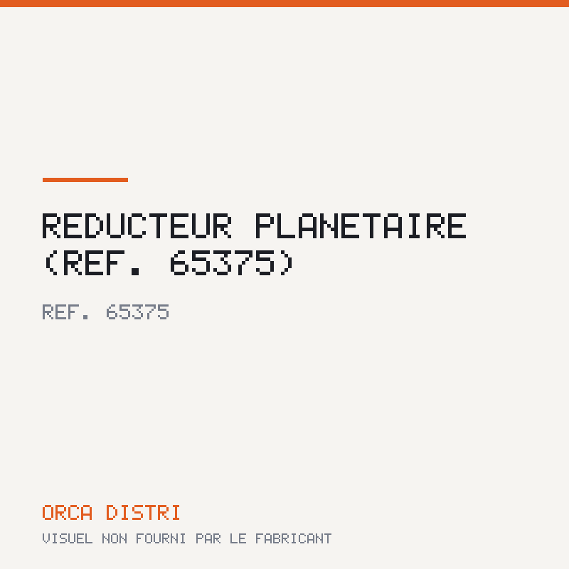 REDUCTEUR PLANETAIRE (réf. 65375)