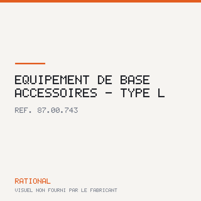 Équipement de base accessoires - Type L